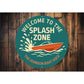 Welcome to the Splash Zone Aluminum Boat Dock Sign