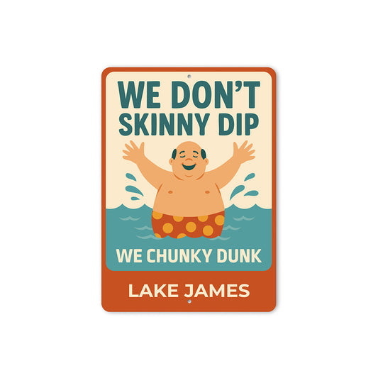 Chunky Dunk Aluminum Sign Personalized Humorous Decor