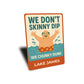 Chunky Dunk Aluminum Sign Personalized Humorous Decor