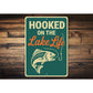 Hooked on the Lake Life Aluminum Sign Nautical Wall Decor