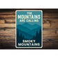Mountains Are Calling Aluminum Sign Smoky Mountains Decor