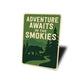 Adventure Awaits in the Smokies Metal Sign Mountain Decor