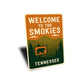 Welcome to the Smokies Sign Tennessee Aluminum Decor