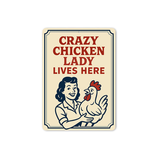Crazy Chicken Lady Lives Here Metal Sign Funny Farm Decor