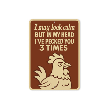 Funny Chicken Pecking Aluminum Sign Sarcastic Poultry Decor
