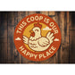 This Coop Is Our Happy Place Round Aluminum Sign