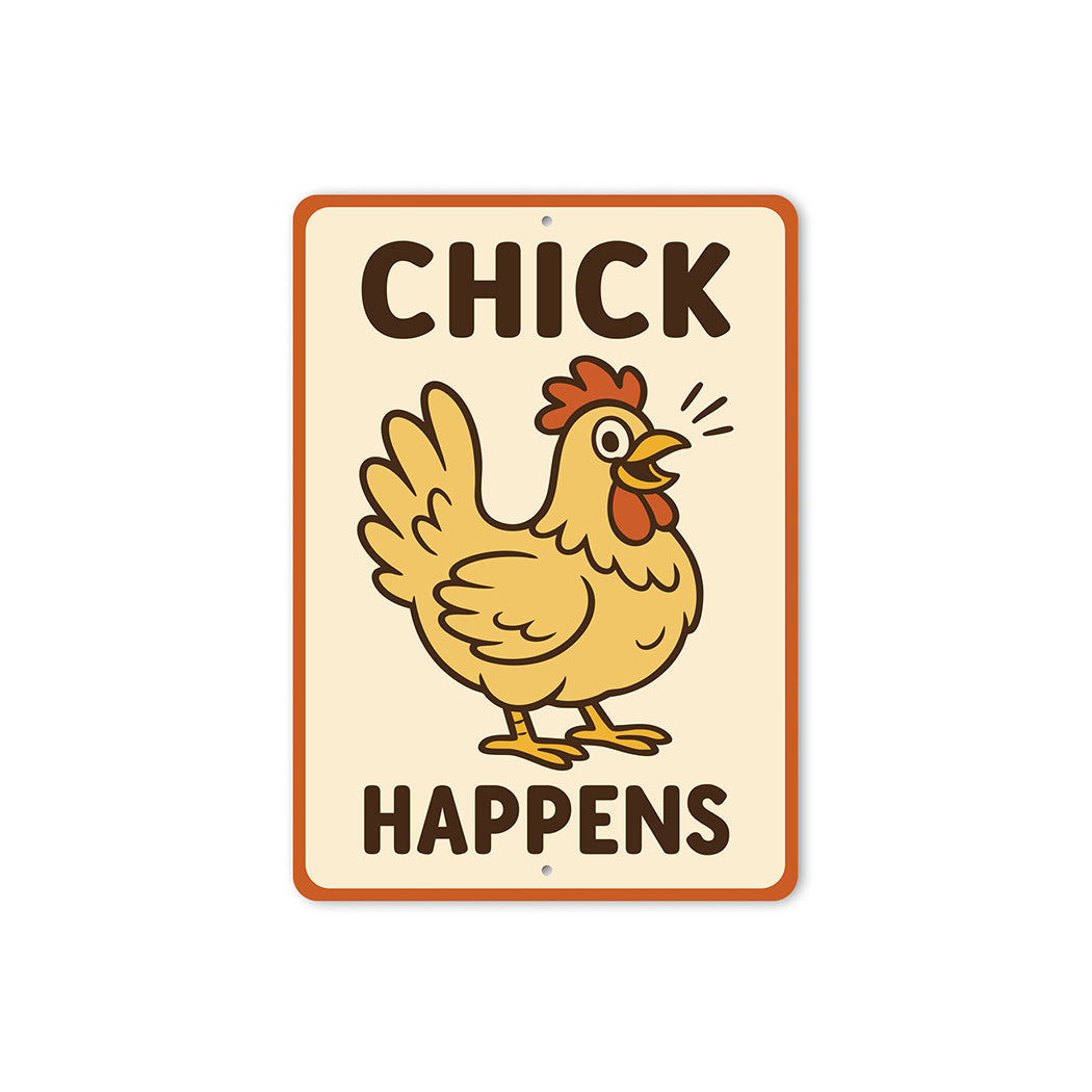 Chick Happens Aluminum Sign Funny Chicken Coop Farm Decor