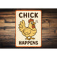 Chick Happens Aluminum Sign Funny Chicken Coop Farm Decor