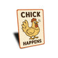 Chick Happens Aluminum Sign Funny Chicken Coop Farm Decor
