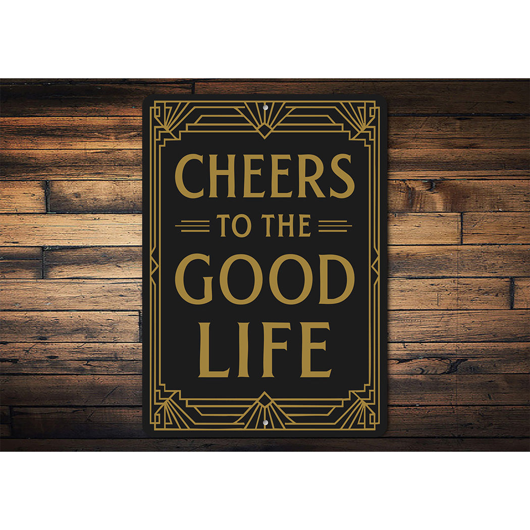 Cheers to the Good Life Metal Sign Inspirational Home Decor