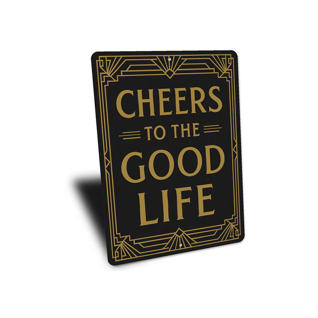 Cheers to the Good Life Metal Sign Inspirational Home Decor
