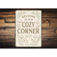 Welcome to Our Cozy Corner Metal Heartwarming Home Sign