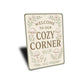 Welcome to Our Cozy Corner Metal Heartwarming Home Sign