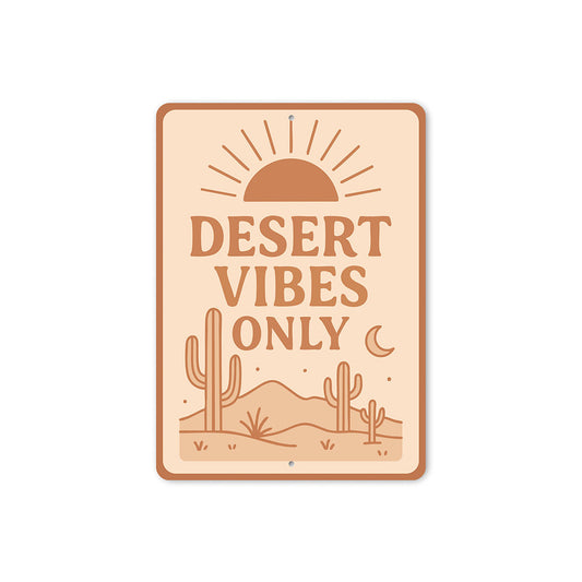 Desert Vibes Only Aluminum Sign Southwestern Home Decor