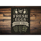 Fresh Eggs Good Vibes Aluminum Sign Farmhouse Chicken Decor