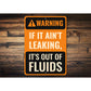 Warning Sign If It Ain't Leaking It's Out of Fluids