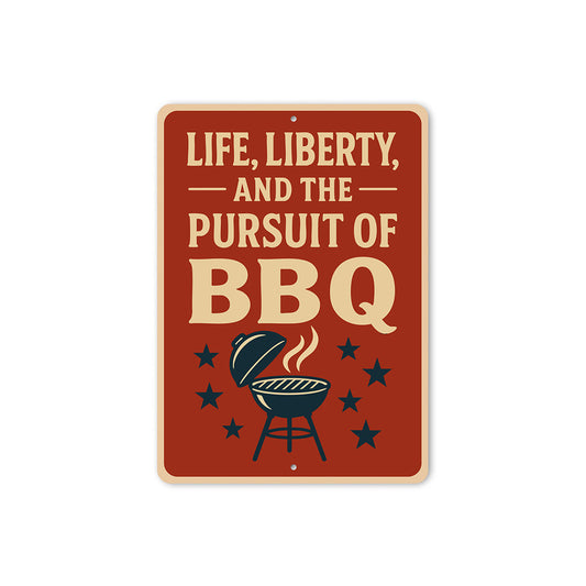 Life Liberty & Pursuit of BBQ Sign Patriotic Grill Decor