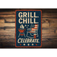 Grill Chill Celebrate Metal Sign Backyard BBQ Party Decor