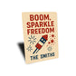 Boom Sparkle Freedom Aluminum Sign Patriotic Family Decor