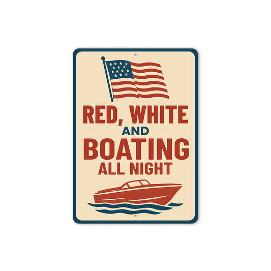 Red White & Boating All Night Metal Sign Nautical Patriotic