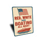 Red White & Boating All Night Metal Sign Nautical Patriotic