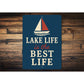 Lake Life is the Best Life Metal Rustic Waterfront Sign