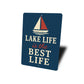 Lake Life is the Best Life Metal Rustic Waterfront Sign