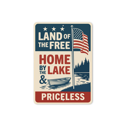 Land of the Free Home by Lake Aluminum Sign Patriotic Decor
