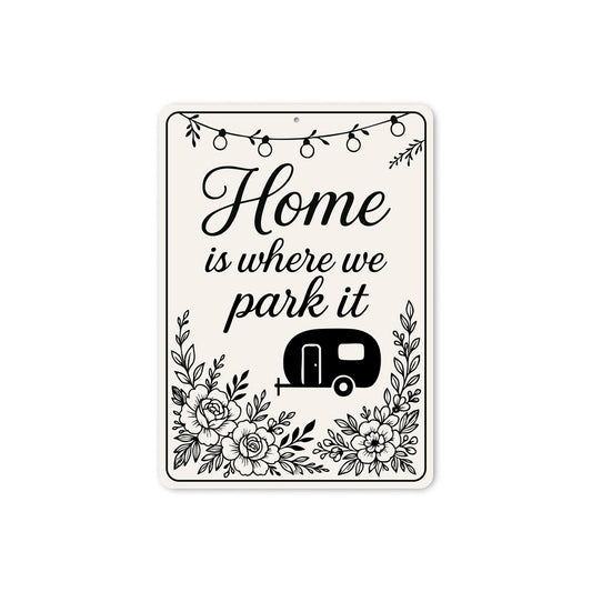 Home is Where We Park It Decor Sign