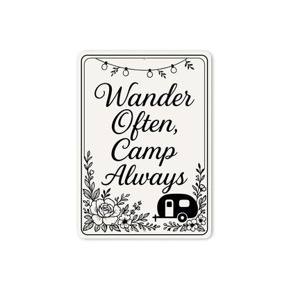 Wander Often Camp Always Sign
