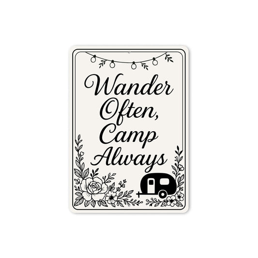 Wander Often Camp Always Sign