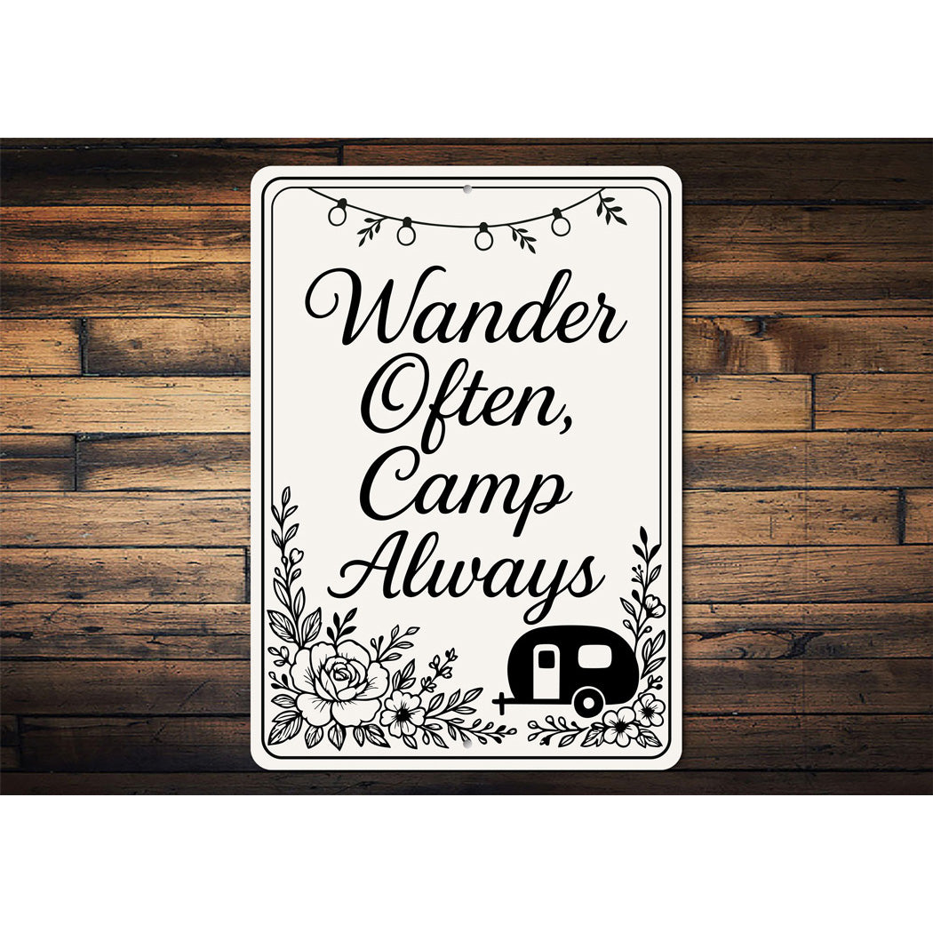 Wander Often Camp Always Sign