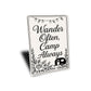 Wander Often Camp Always Sign