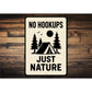 No Hookups Just Nature Tent Wilderness Sign