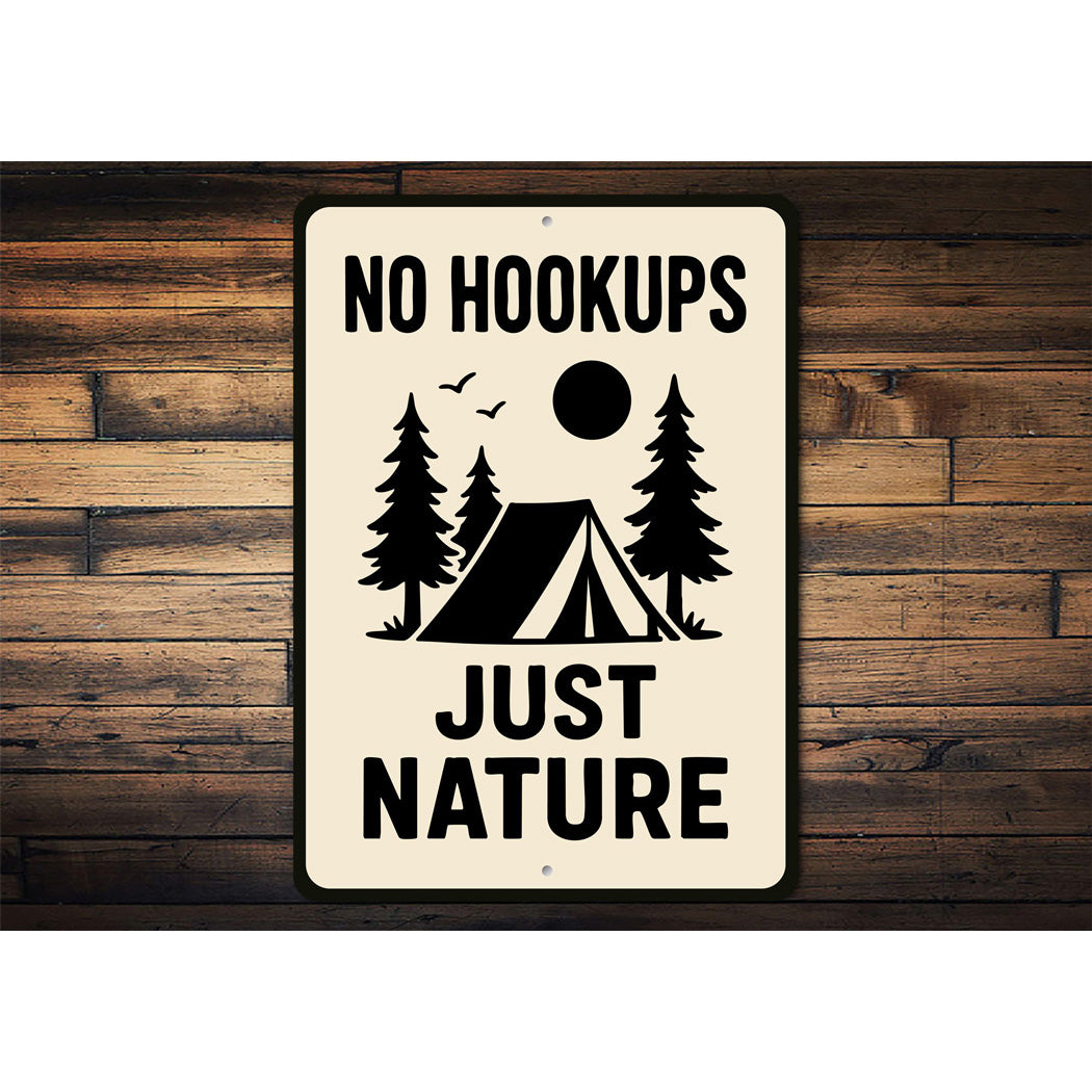 No Hookups Just Nature Tent Wilderness Sign
