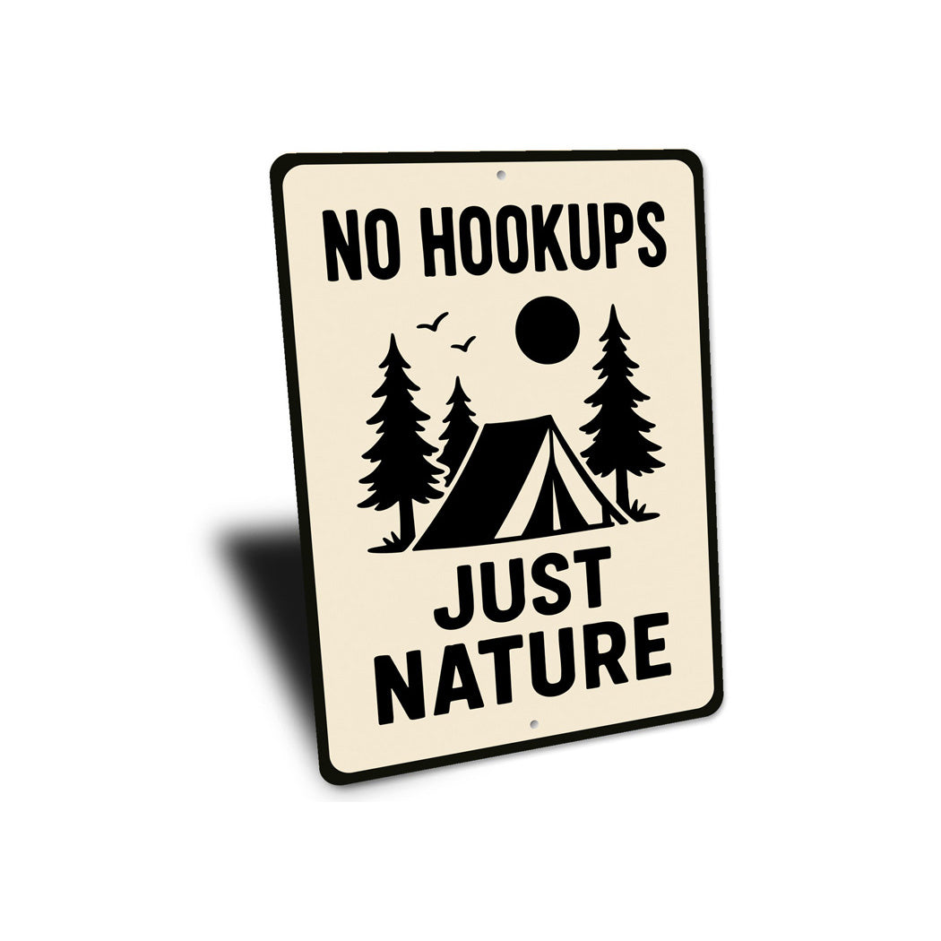 No Hookups Just Nature Tent Wilderness Sign