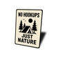 No Hookups Just Nature Tent Wilderness Sign