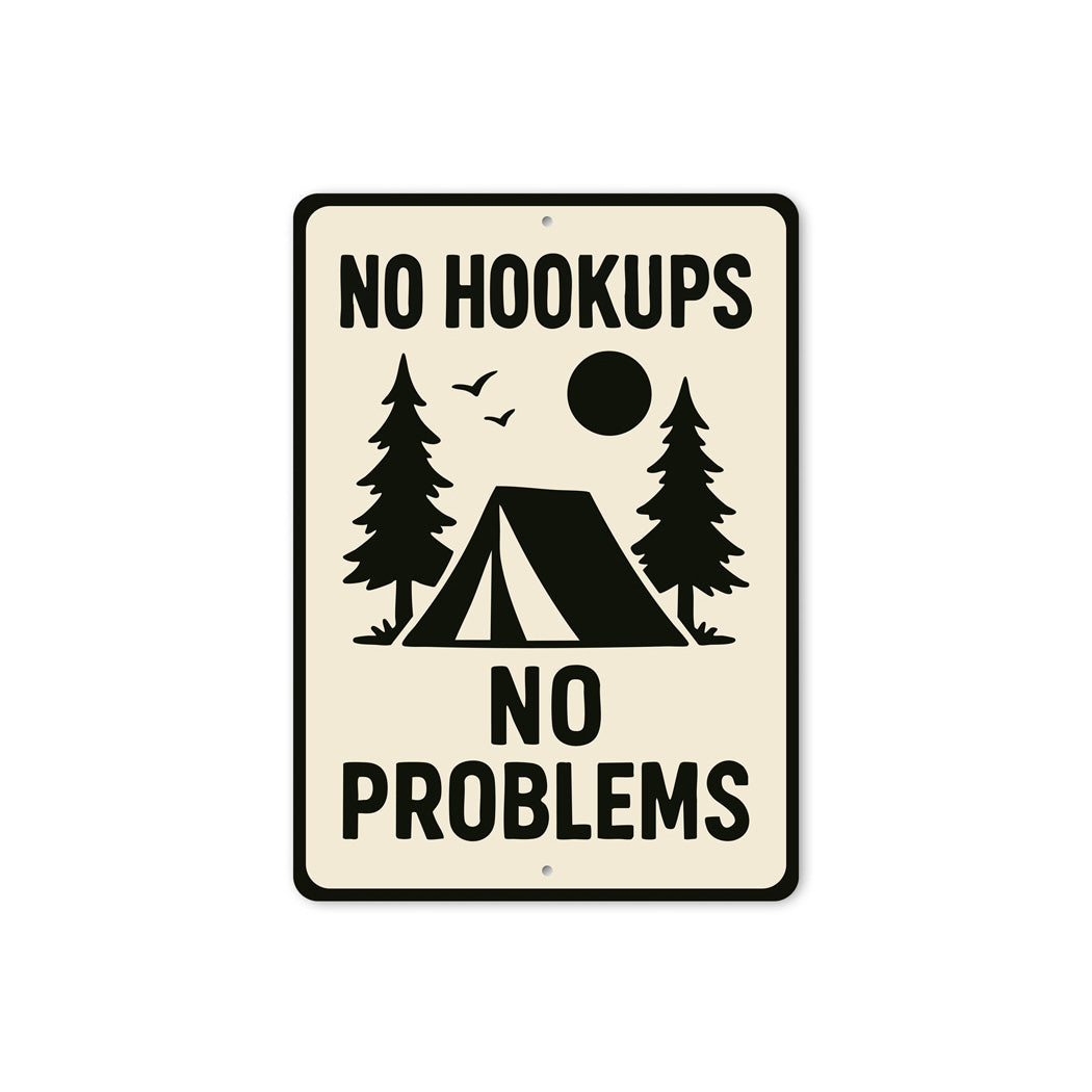 No Hookups No Problems Tent Wilderness Sign