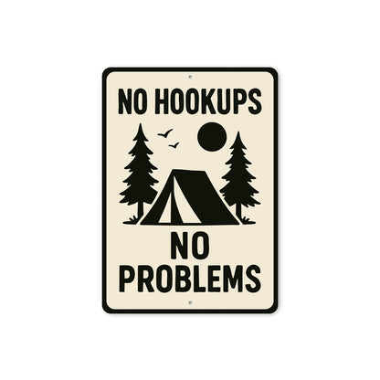 No Hookups No Problems Tent Wilderness Sign