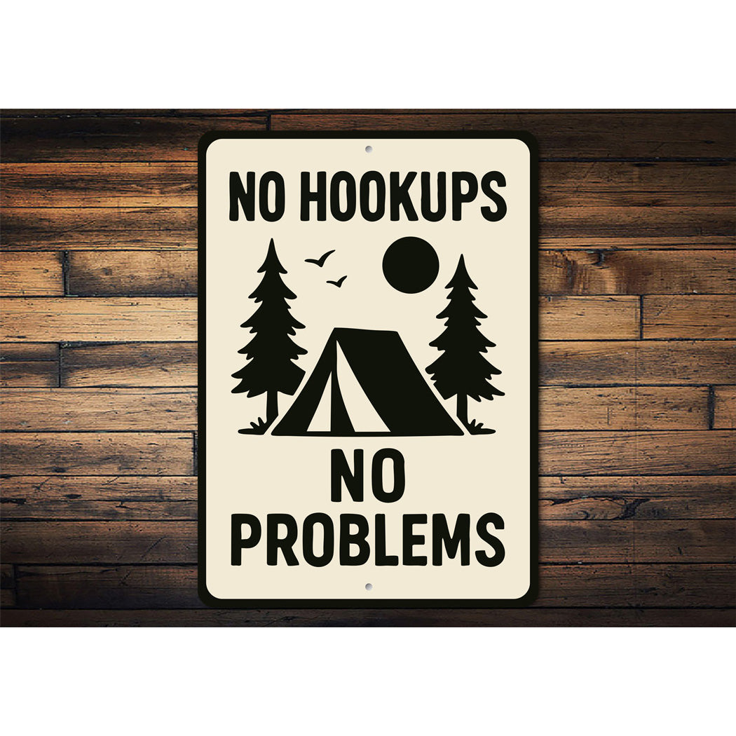 No Hookups No Problems Tent Wilderness Sign