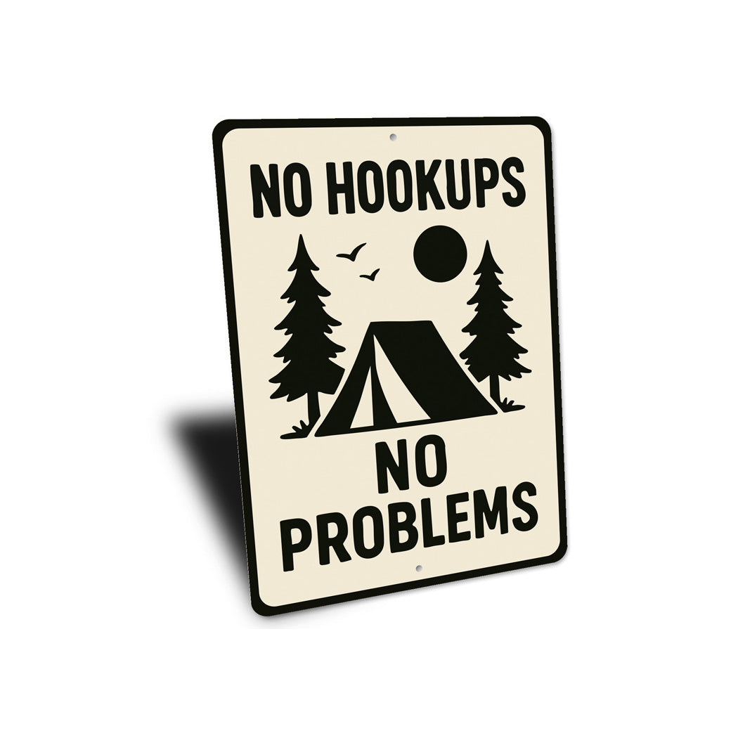 No Hookups No Problems Tent Wilderness Sign