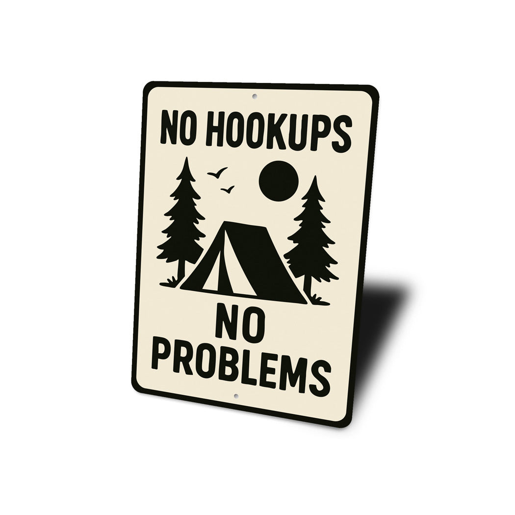 No Hookups No Problems Tent Wilderness Sign