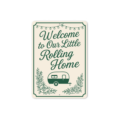 Welcome To Our Little Rolling Home Sign