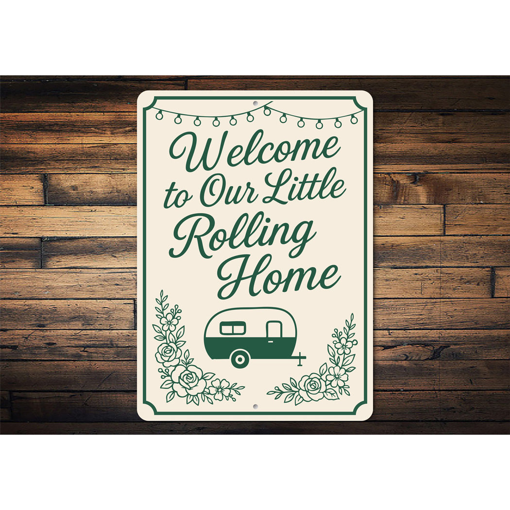 Welcome To Our Little Rolling Home Sign