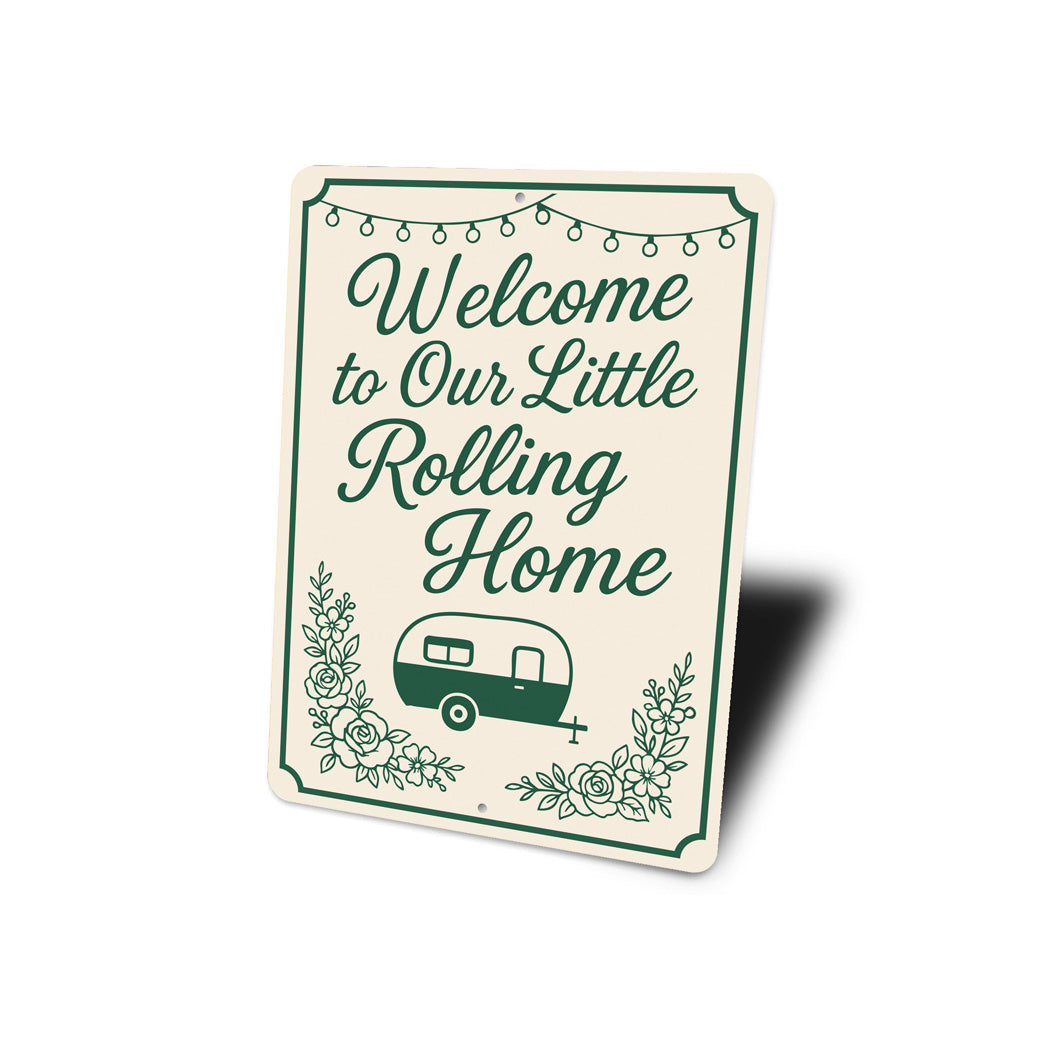 Welcome To Our Little Rolling Home Sign