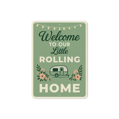 Welcome To Our Little Rolling Home Decor Sign