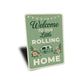 Welcome To Our Little Rolling Home Decor Sign