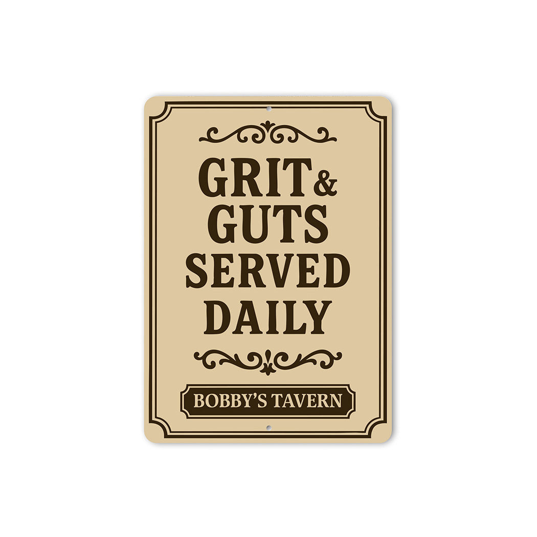 Grit & Guts Served Daily Aluminum Sign Custom Tavern Decor