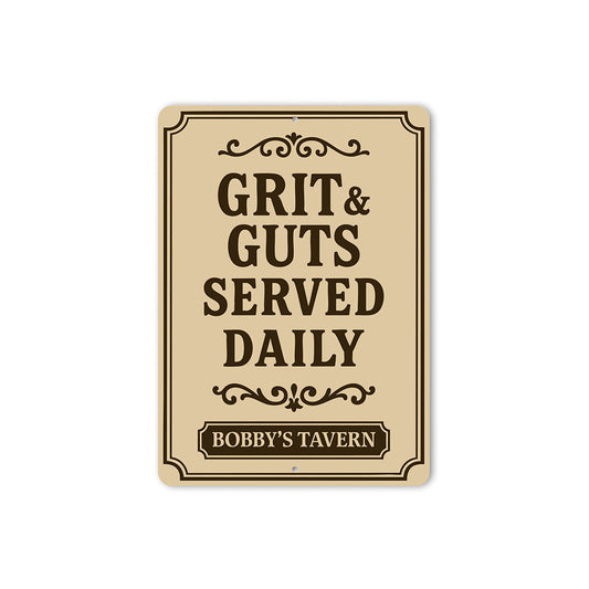 Grit & Guts Served Daily Aluminum Sign Custom Tavern Decor