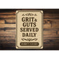 Grit & Guts Served Daily Aluminum Sign Custom Tavern Decor